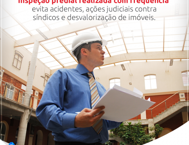 Inspeção predial realizada com frequência evita acidentes, ações judiciais contra síndicos e desvalorização de imóveis