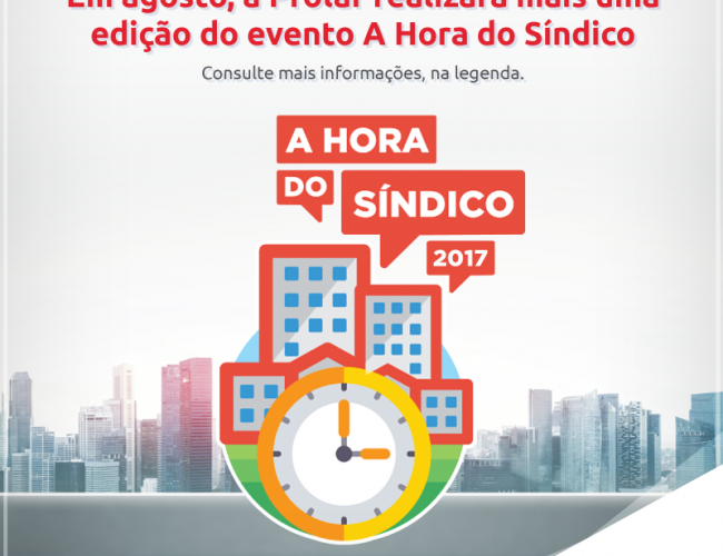 Prolar promoveu em agosto mais uma edição do evento A Hora do Síndico